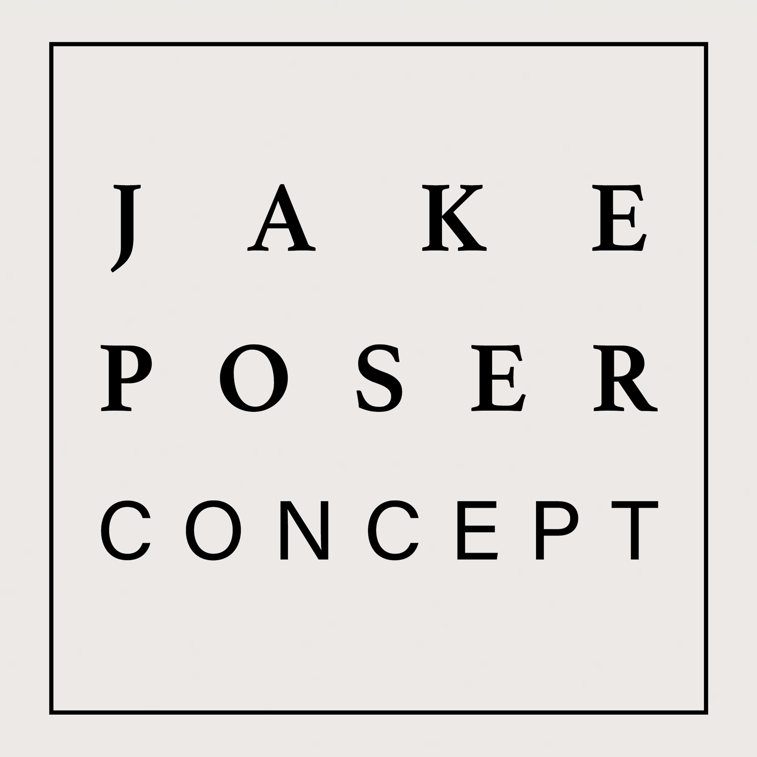 Jake Poser CONCEPT