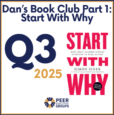 Dan’s Quarter 3 Book Club: Start with Why by Simon Sinek