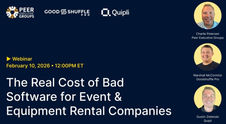 PEG’s Q1 Webinar with GoodShuffle Pro and Quipli: The Real Cost of Bad Software for Event &amp; Equipment Rental Companies