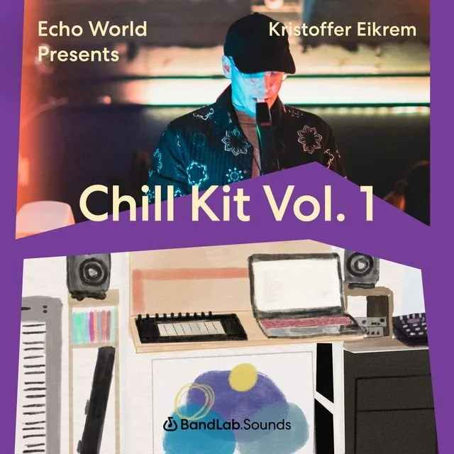 Echo World x Kristoffer Eikrem Chill Kit Vol. 1 cover art for BandLab Sounds