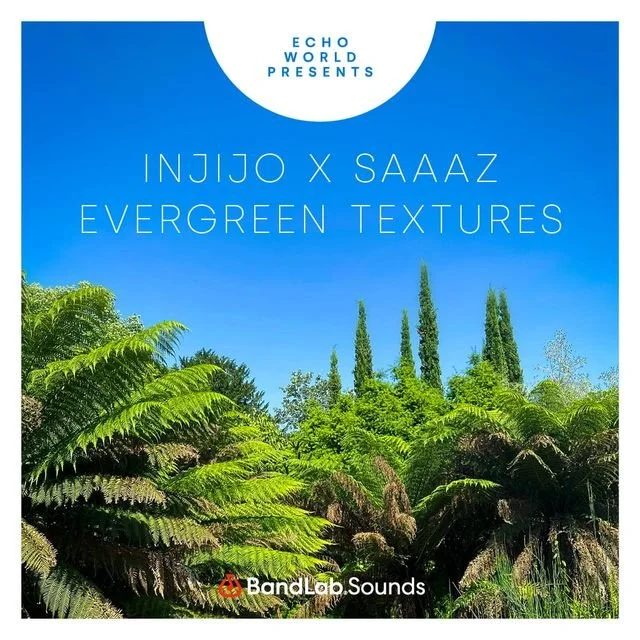 Injijo x Saaaz Evergreen Textures cover art for BandLab Sounds