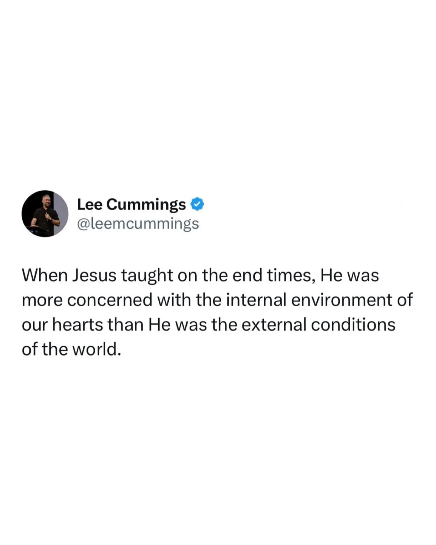 When Jesus taught on the end times, He was more concerned with the internal environment of our hearts than He was the external conditions of the world.
