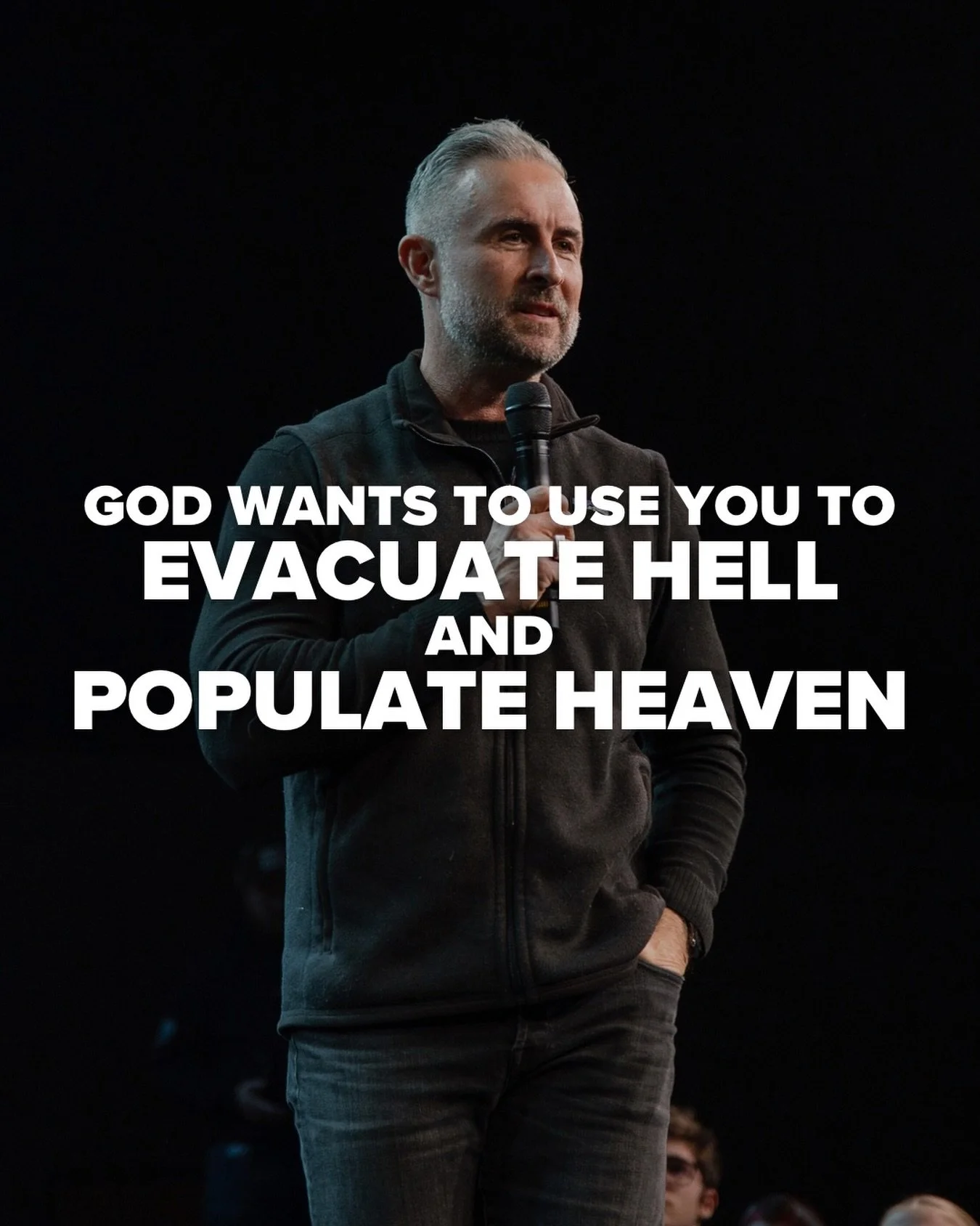 God wants to use you to EVACUATE HELL and POPULATE HEAVEN!