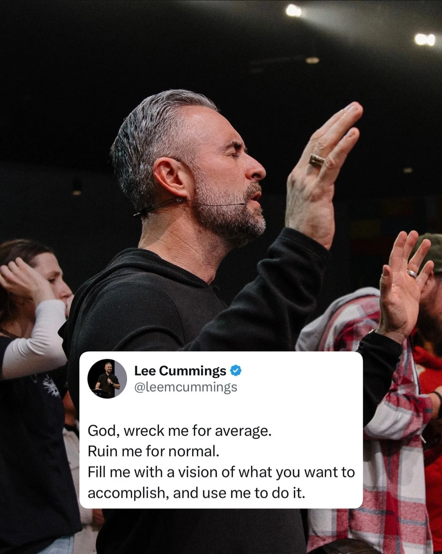 God, wreck me for average.
Ruin me for normal.
Fill me with a vision of what you want to accomplish, and use me to do it.