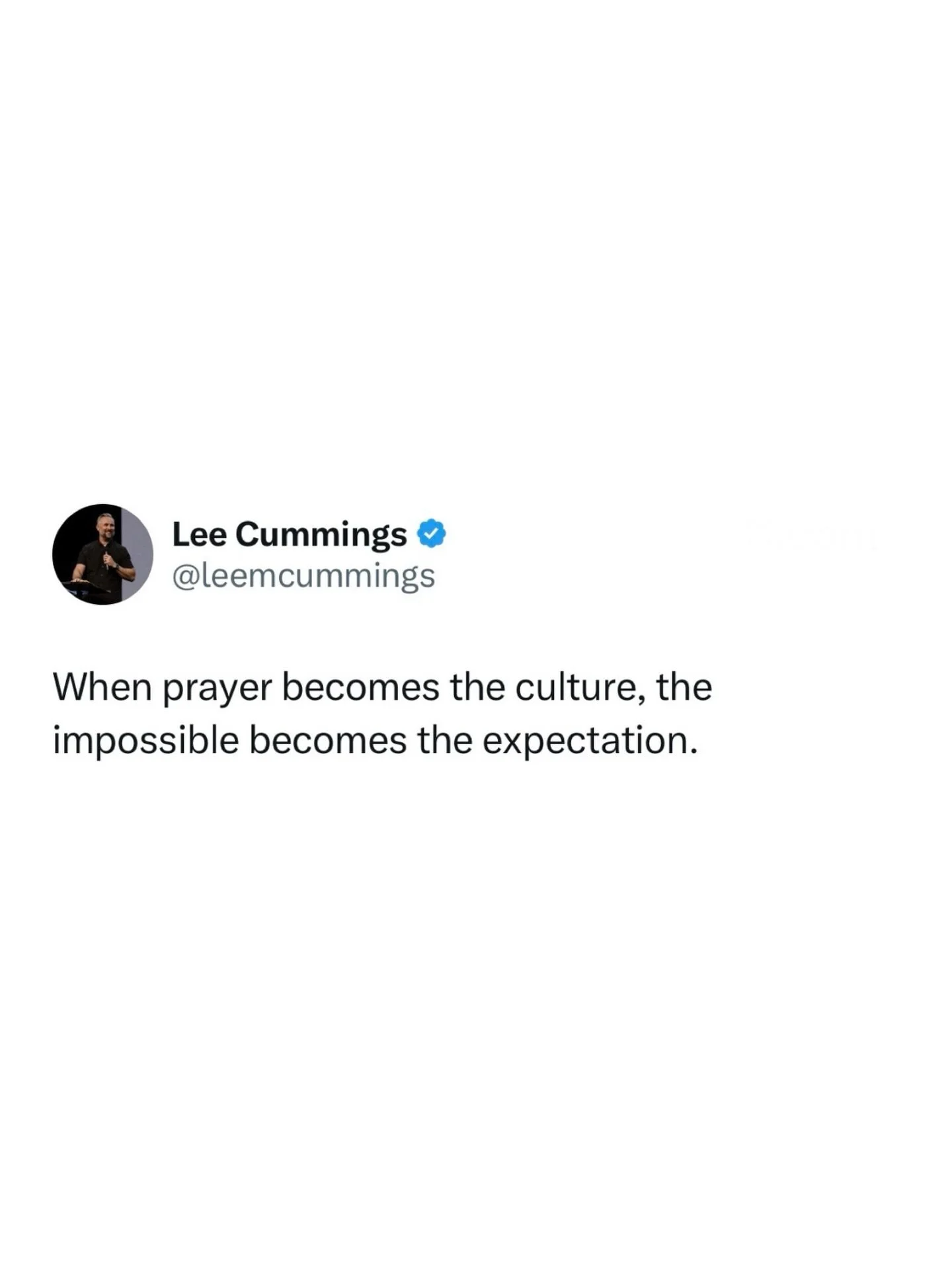 When prayer becomes the culture, the impossible becomes the expectation.