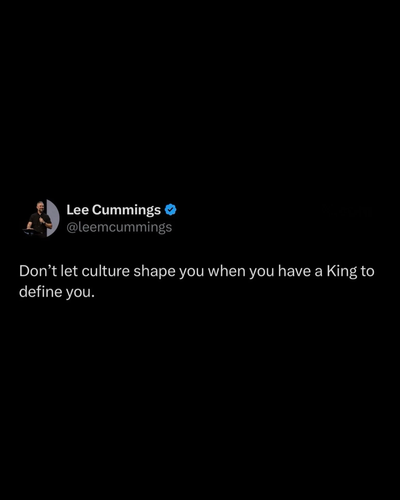 Don&rsquo;t let culture shape you when you have a King to define you.