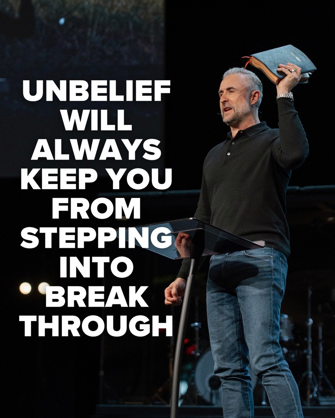 Unbelief will always keep you from stepping into breakthrough.