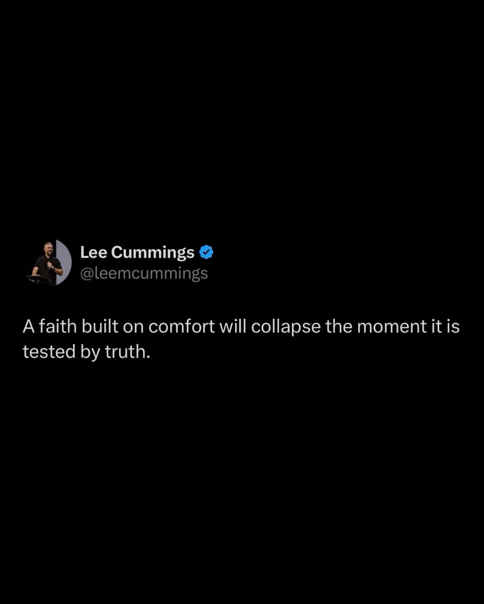 A faith built on comfort will collapse the moment it is tested by truth.