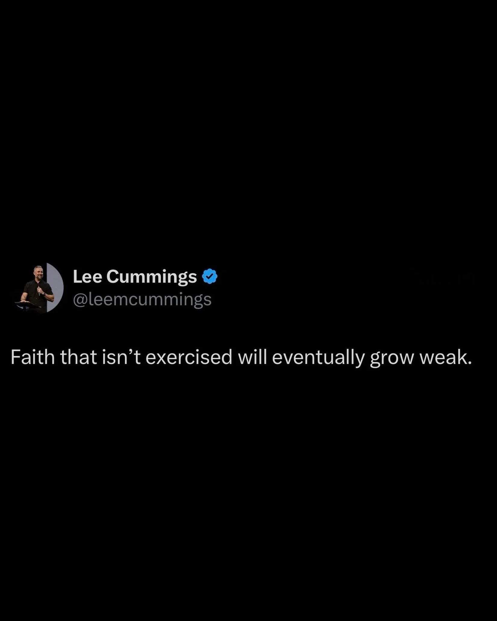 Faith that isn&rsquo;t exercised will eventually grow weak.