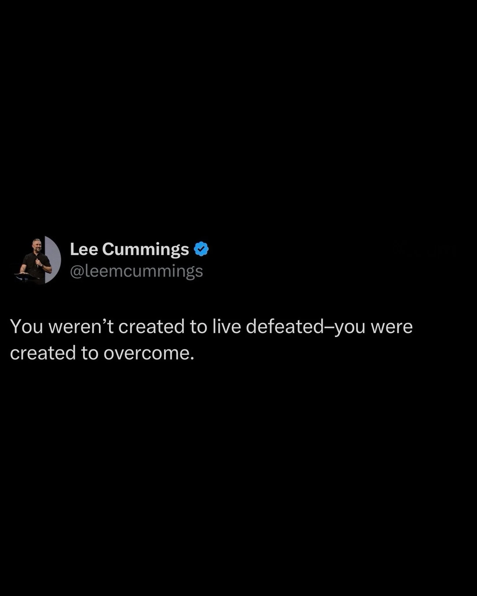 You weren&rsquo;t created to live defeated-you were created to overcome.