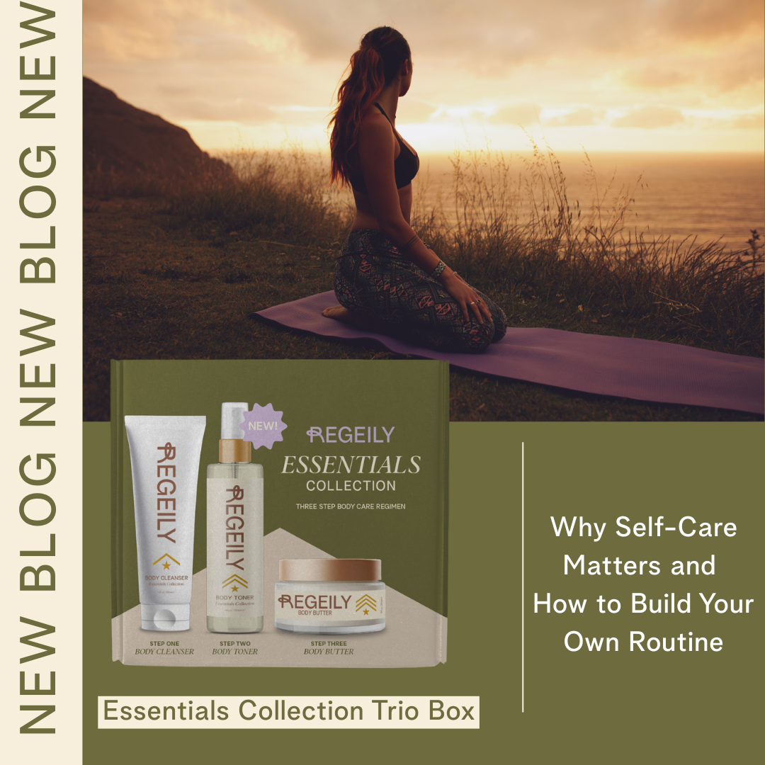 Why Self-Care Matters and How to Build Your Own Routine