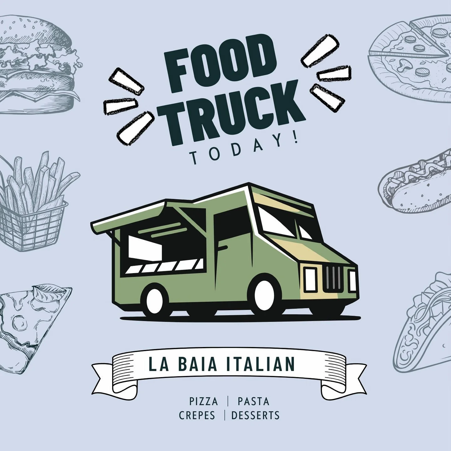 La Baia Italian Food will arrive this afternoon at 4! Stop by for pizzas, crepes, and more!