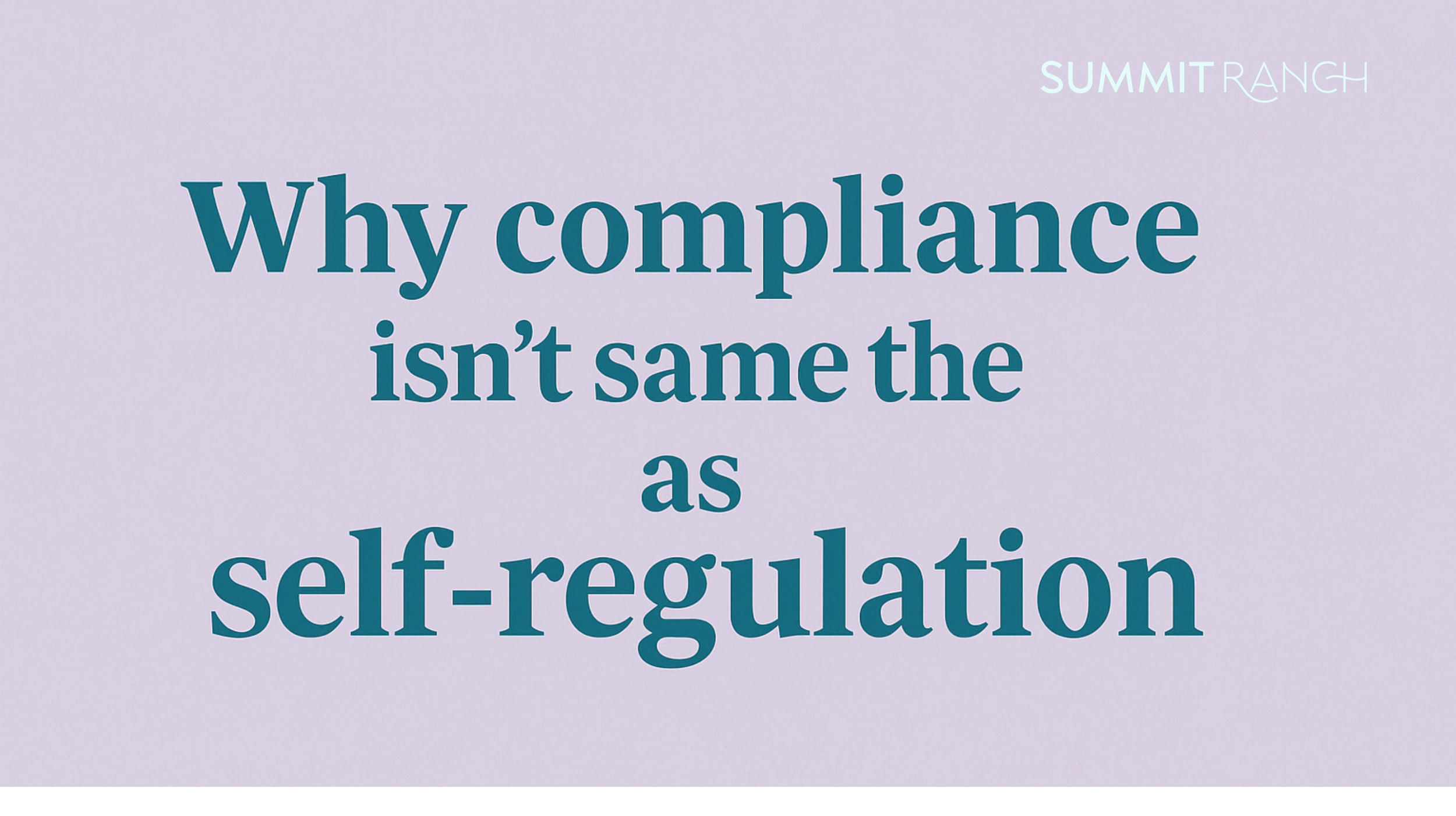 Why compliance isn't the same as self-regulation