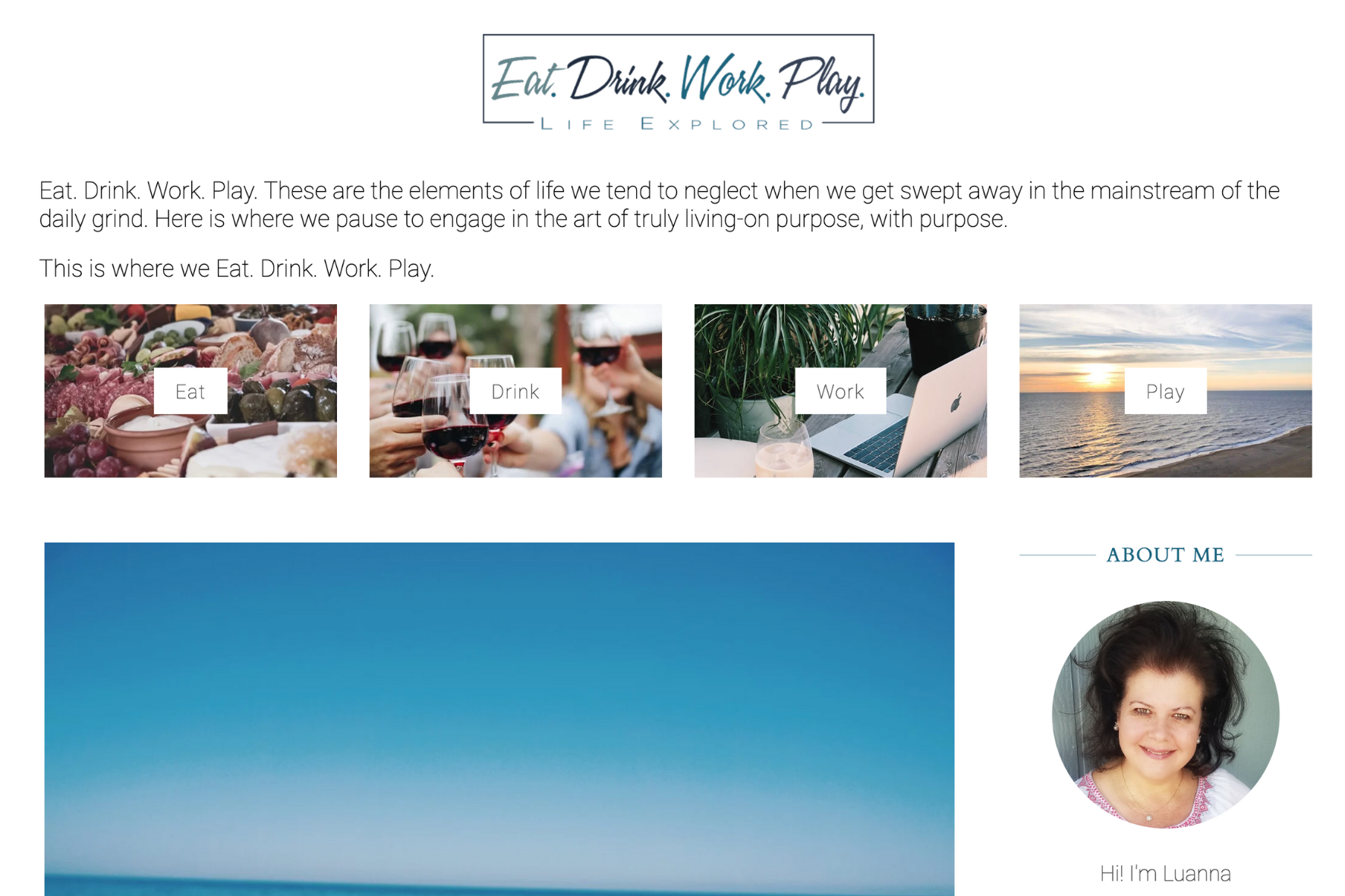 Eat. Drink. Work. Play. 
 Lifestyle Blog
 Copyedit, content creation