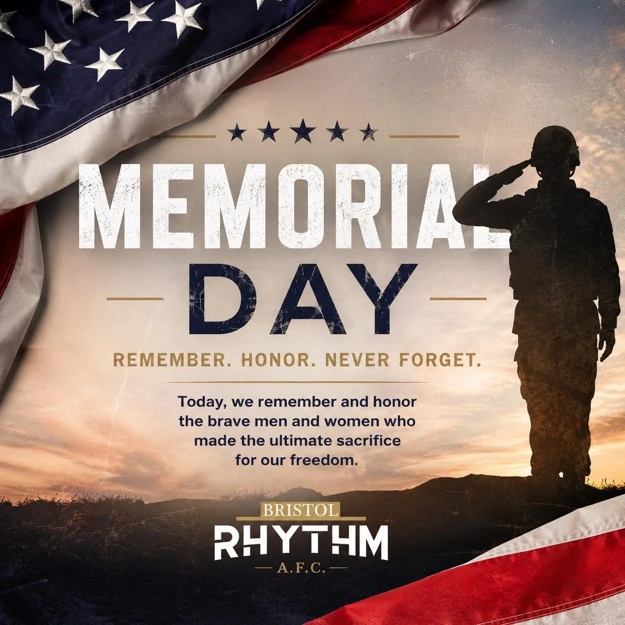 Today, Bristol Rhythm AFC honors and remembers the brave men and women who made the ultimate sacrifice for our country.

Their courage and service will never be forgotten. 🇺🇸