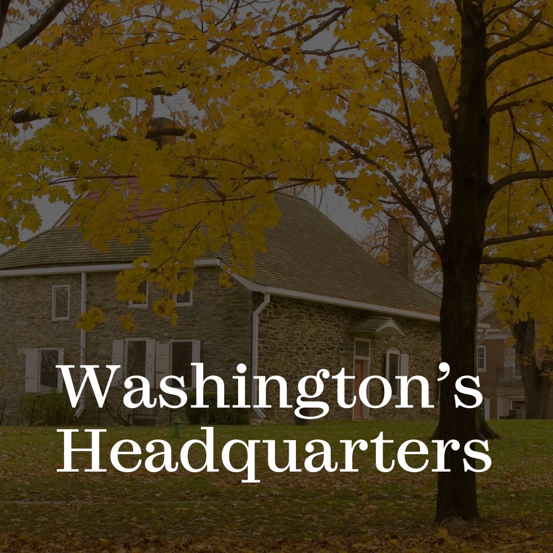 Click here to visit our Washington's Headquarters page