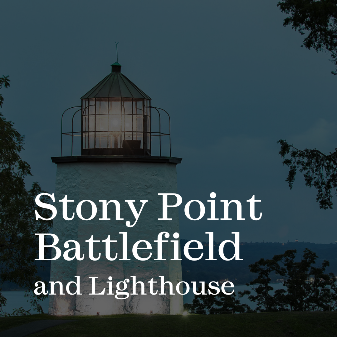 Click here to visit our Stony Point Battlefield and Lighthouse page