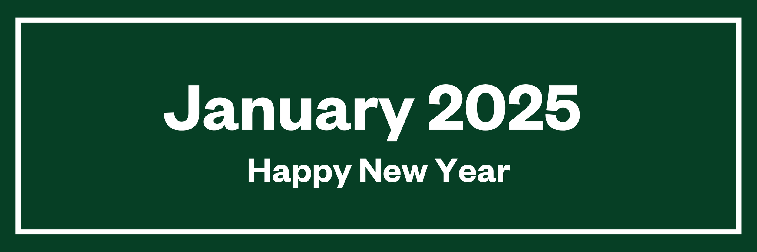 Click here to read our newsletter from January 2025