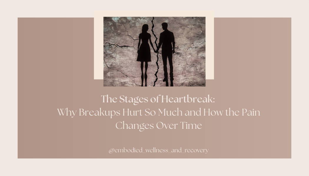 The Stages of Heartbreak: Why Breakups Hurt So Much and How the Pain Changes Over Time