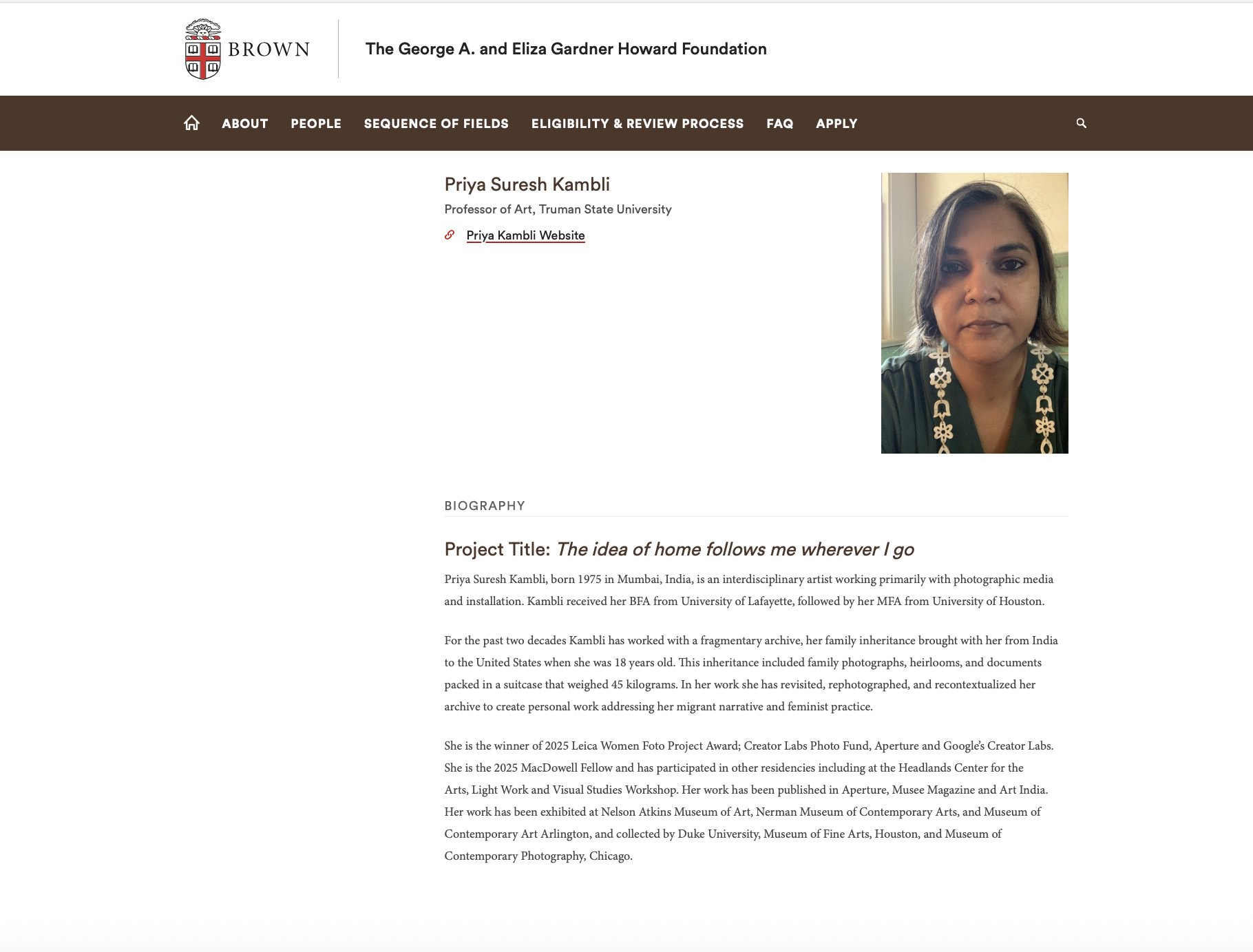 •	Recipient of the 2025 Howard Fellowship in the field of Object Art and Installation Art, in the amount of $40,000 administered at Brown University.
