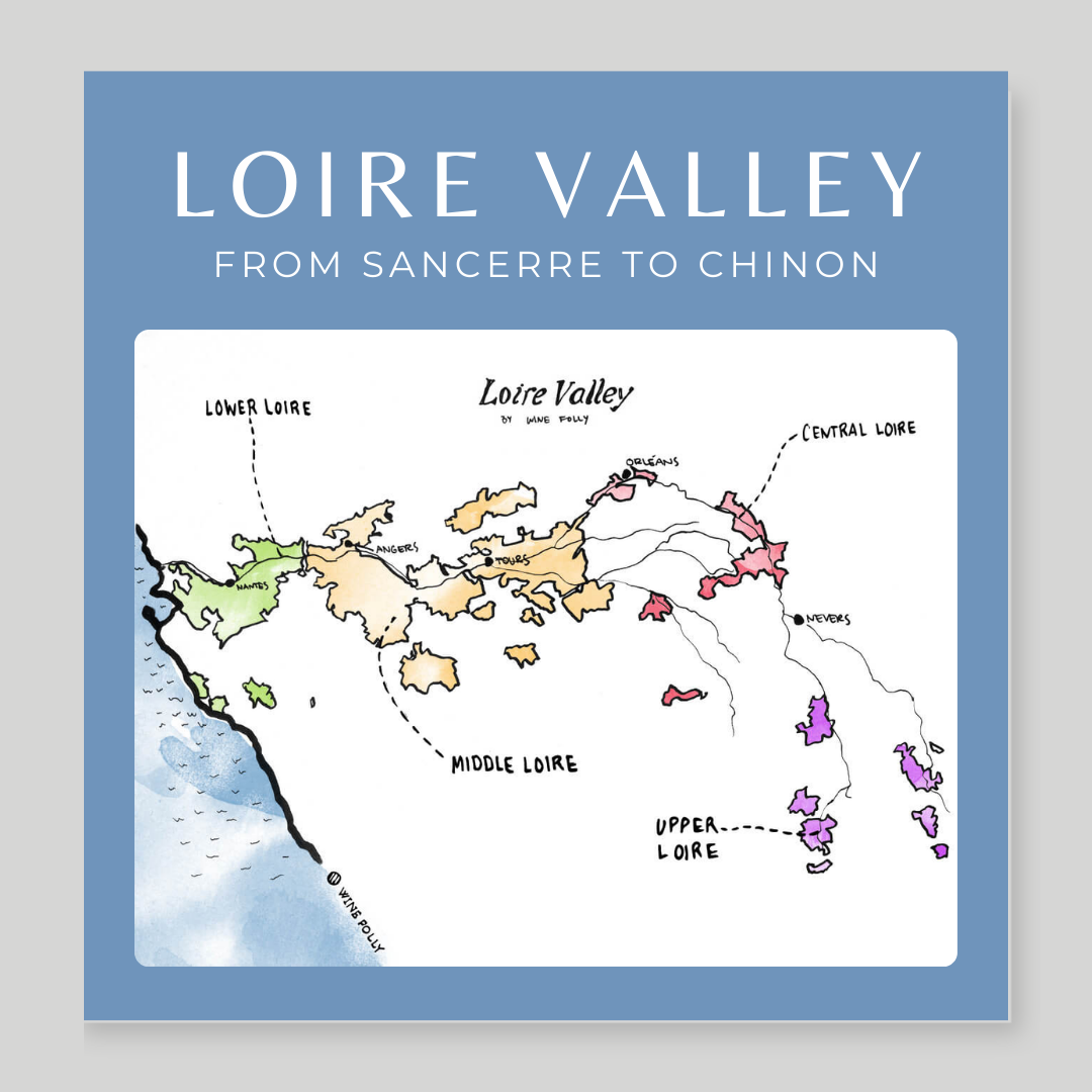 From Sancerre to Chinon: Wines of the Loire Valley