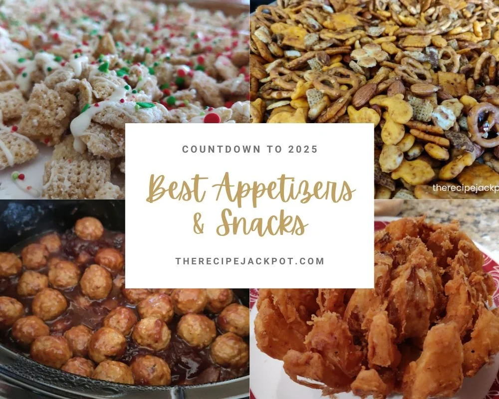 Countdown to 2025: Best Appetizers & Snacks — The Recipe Jackpot