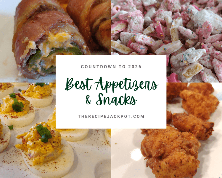 Countdown to 2026: Best Appetizers and Snacks — The Recipe Jackpot