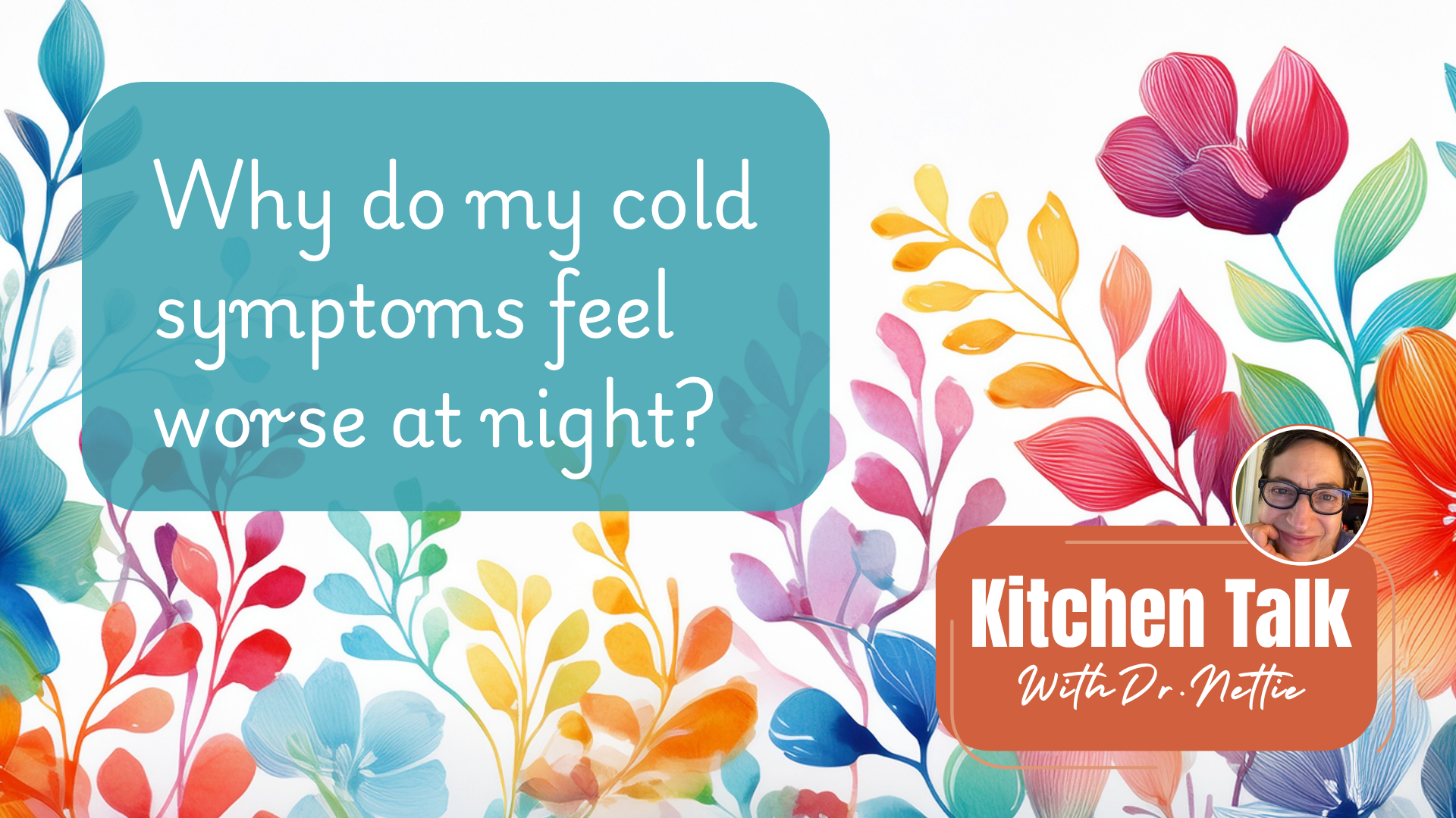 Why Do My Cold Symptoms Feel Worse at Night?