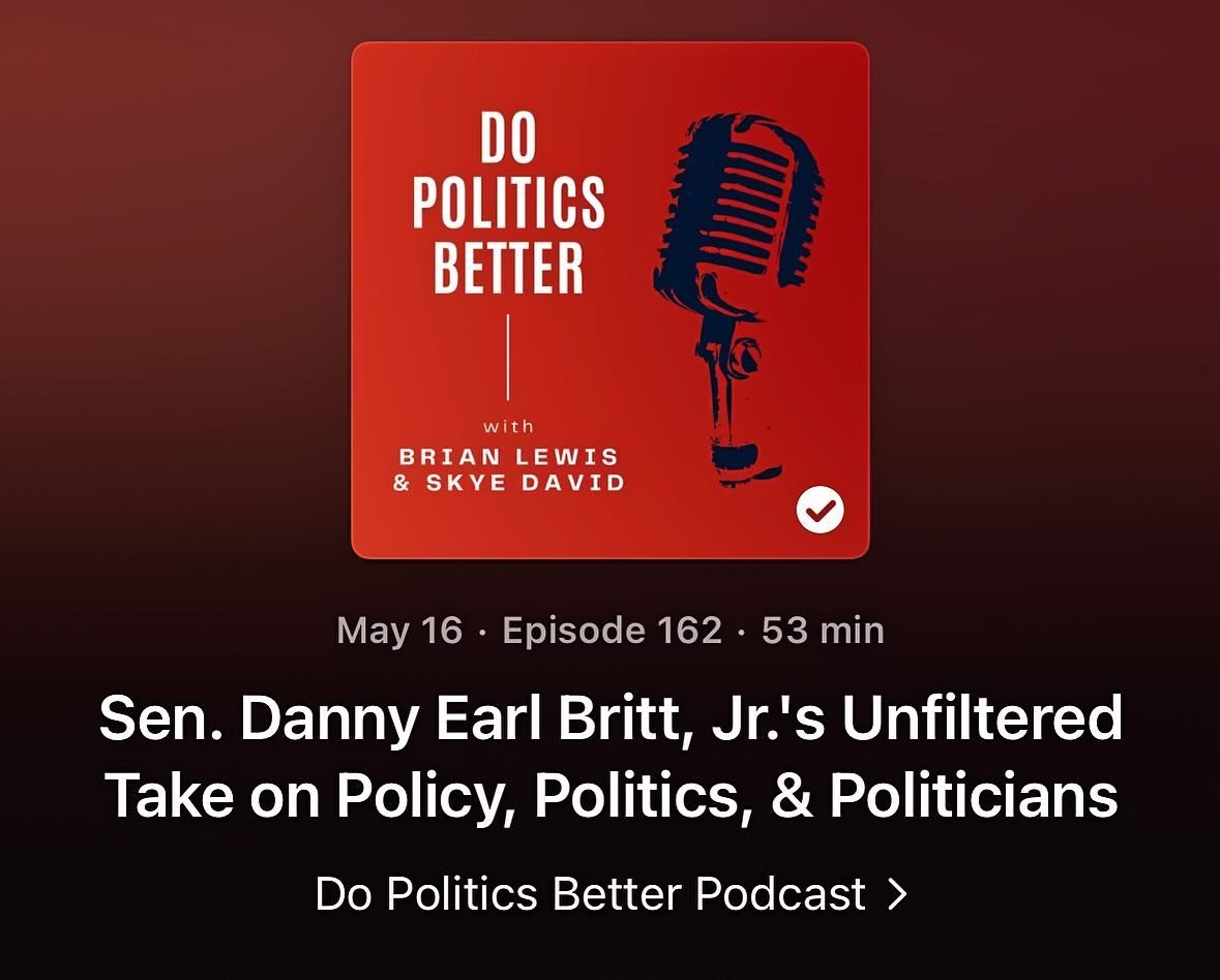 ICYMI: @senator_danny_britt is the best! Whether you call him &ldquo;Prom King&rdquo; or &ldquo;Miracle Worker,&rdquo; I am fortunate to call him a dear friend! Thanks for the shout out on this week&rsquo;s podcast! Folks, be sure to check out #DoPol