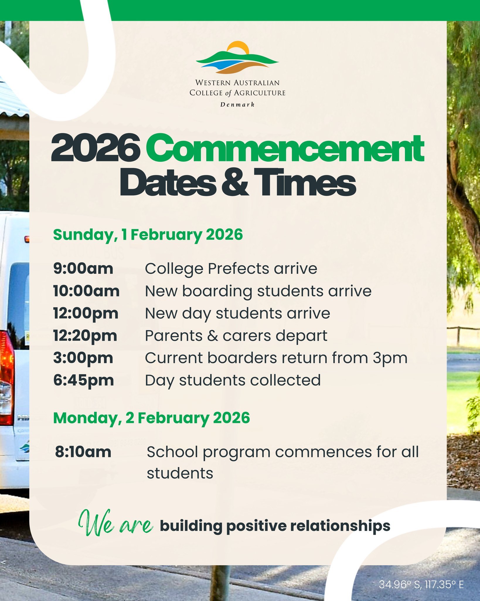 📅 2026 Commencement &ndash; Dates &amp; Times

We look forward to welcoming students and families to the Western Australian College of Agriculture &ndash; Denmark for the start of the 2026 school year.

Please refer to the graphic for arrival times 