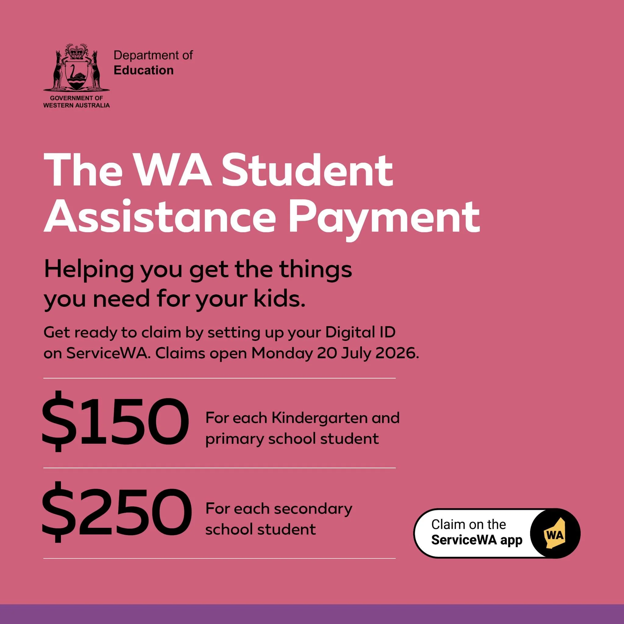 💰 WA Student Assistance Payment is back!

Families can claim financial support to help with the cost of school expenses.

✔️ $150 for each Kindergarten and primary school student
✔️ $250 for each secondary school student

📅 Claims open Monday, 20 J