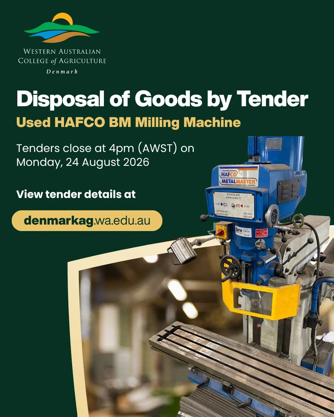 🔨 Disposal by Tender &ndash; Used HAFCO BM Milling Machine

The WA College of Agriculture &ndash; Denmark is inviting tenders for the purchase of a used HAFCO BM Milling Machine.

If you're looking to add quality workshop equipment to your business 