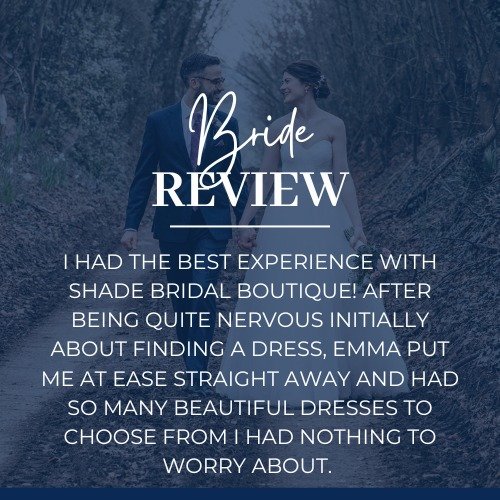 ✨ Review ✨

I had the best experience with Shade Bridal Boutique! After being quite nervous initially about finding a dress, Emma put me at ease straight away and had so many beautiful dresses to choose from I had nothing to worry about. Emma has mad