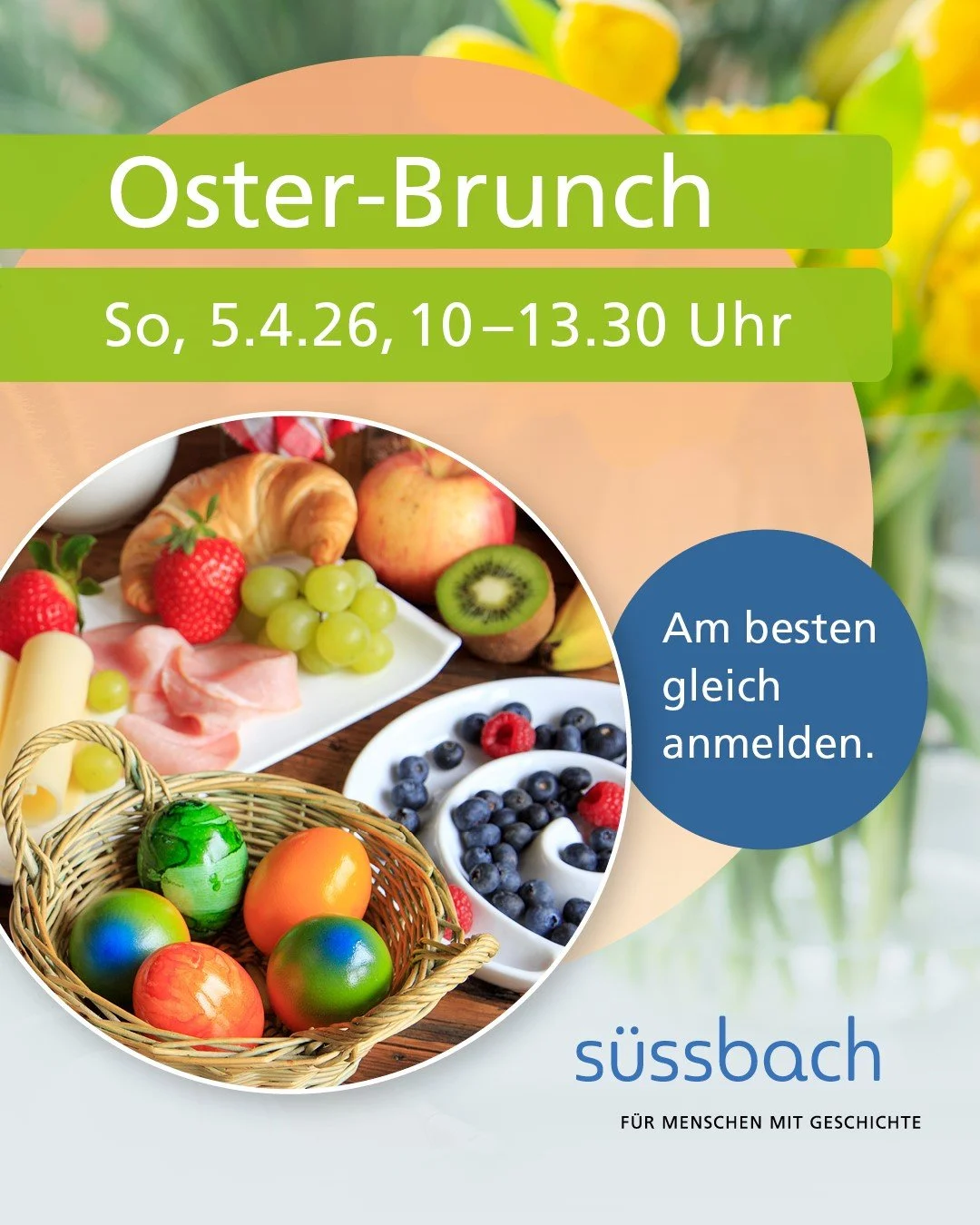 🌷 Oster-Brunch im s&uuml;ssbach 🐣

Gemeinsam geniessen, austauschen und den Fr&uuml;hling willkommen heissen:

Am Sonntag, 5. April 2026 von 10.00 bis 13.30 Uhr laden wir herzlich zu unserem Oster-Brunch ein.

Freuen Sie sich auf ein reichhaltiges 