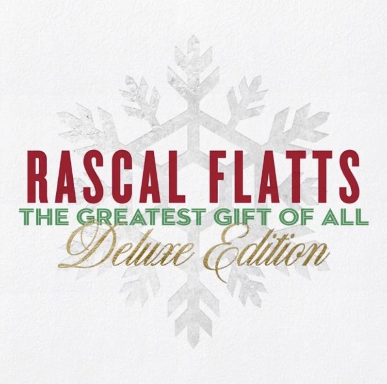 Rascal Flatts - The Greatest Gift Of All (Deluxe Edition) [Album]