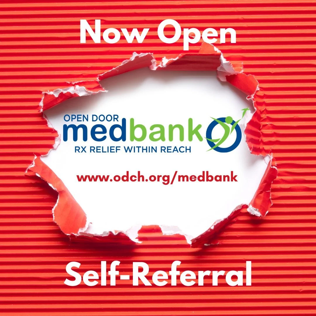 Self-referrals are Now Open for Open Door Medbank, RX relief within reach!  If you are or you know someone who is uninsured with a chronic illness in need of prescription medications, we may be able to help. Visit www.odch.org/medbank to complete the