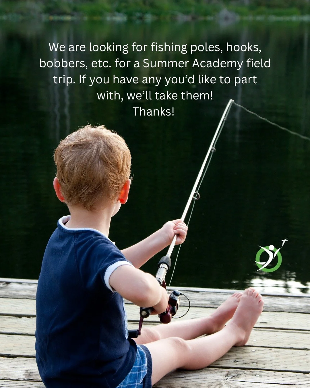 Looking for fishing poles, hooks, bobbers, etc. for a Summer Academy field trip. If you any you'd like to part with, we'll take them. Thanks!!