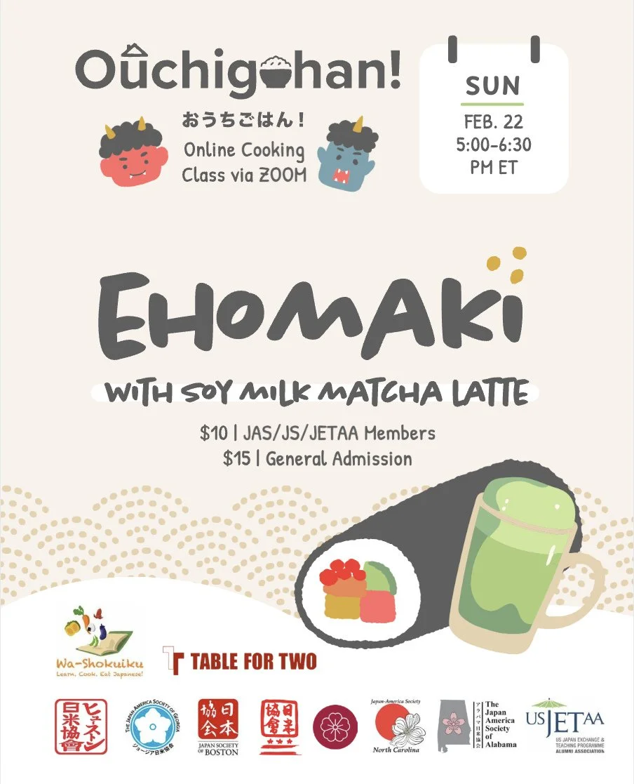 🍵February Ouchigohan is almost here!⁠
⁠
Join the Japan American Society of Boston for a fun, family-friendly online cooking class celebrating Setsubun 鬼は外、福は内！ ⁠
⁠
Learn to make lucky ehomaki sushi rolls and a cozy soy milk matcha latte.⁠
⁠
📅 Sunda