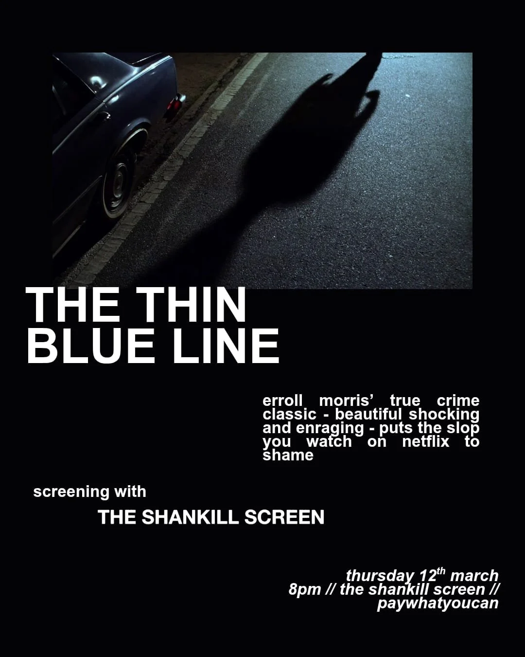 True Crime Month: The Thin Blue Line w/ Shankill Screen