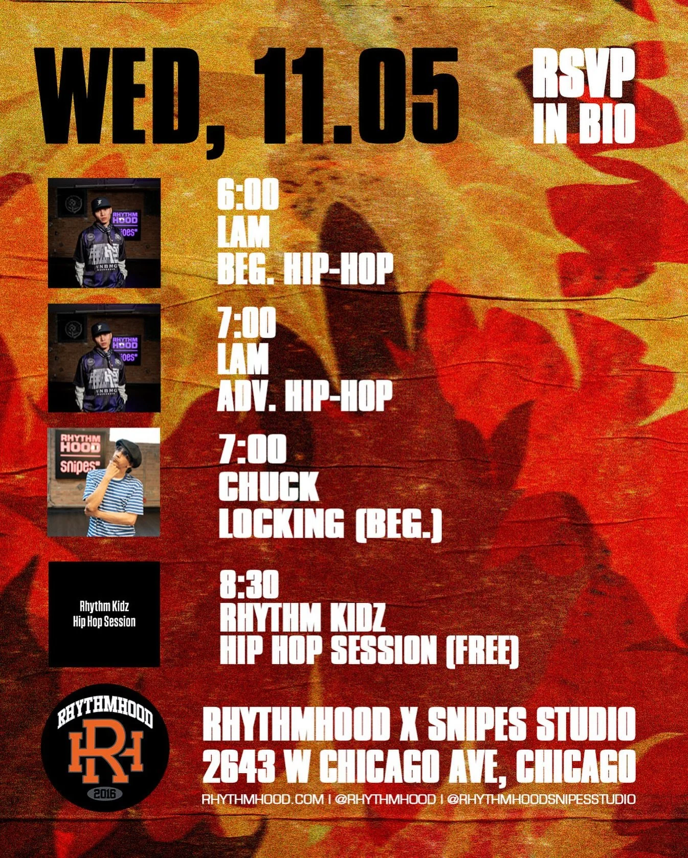 HIP HOP (Beg.) w/ @lam_sedechu.rk 6 PM

HIP HOP FREESTYLE (Int./Adv) w/ @lam_sedechu.rk 7 PM

LOCKING (Beg.) w/ @poppinchuck1 7 PM

RK HIP HOP SESSION 8:30PM

📍: 2643 W Chicago Ave, Chicago, IL 60622 (2nd Floor, Above REPS gym)

Register at rhythmho