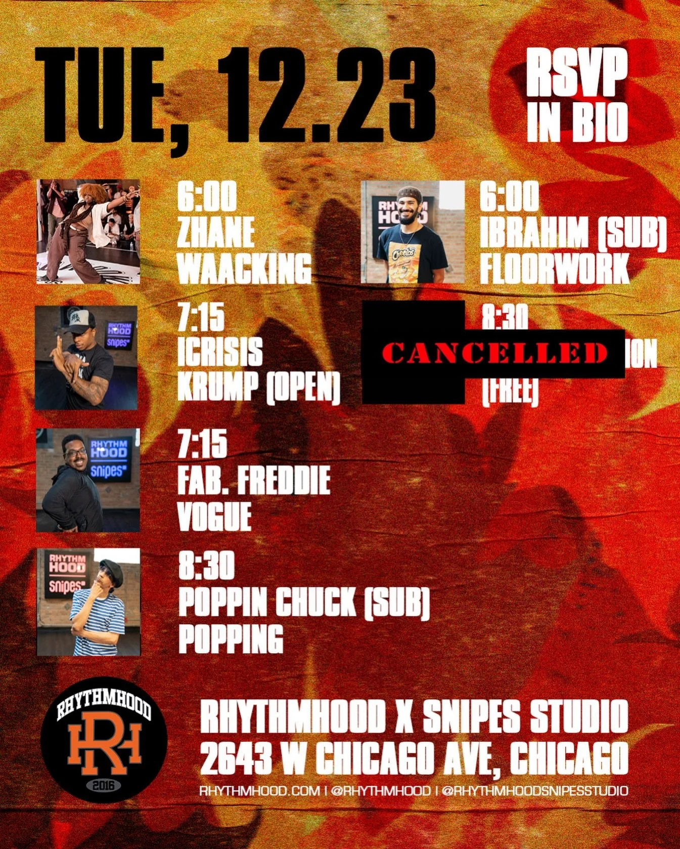 WAACKING w/ @baddieshii 6 PM

FLOORWORK w/ @ibrrraaah (SUB) 6 PM
(REGISTER THROUGH ACROBATICS LINK ONLINE)

VOGUE w/ @legendary_fabulous_freddie 7:15 PM

KRUMP w/ @dion_is_icrisis 7:15 PM

POPPING w/ @poppinchuck1 (SUB) 8:30 PM

CHIBUCK SESSION (CANC