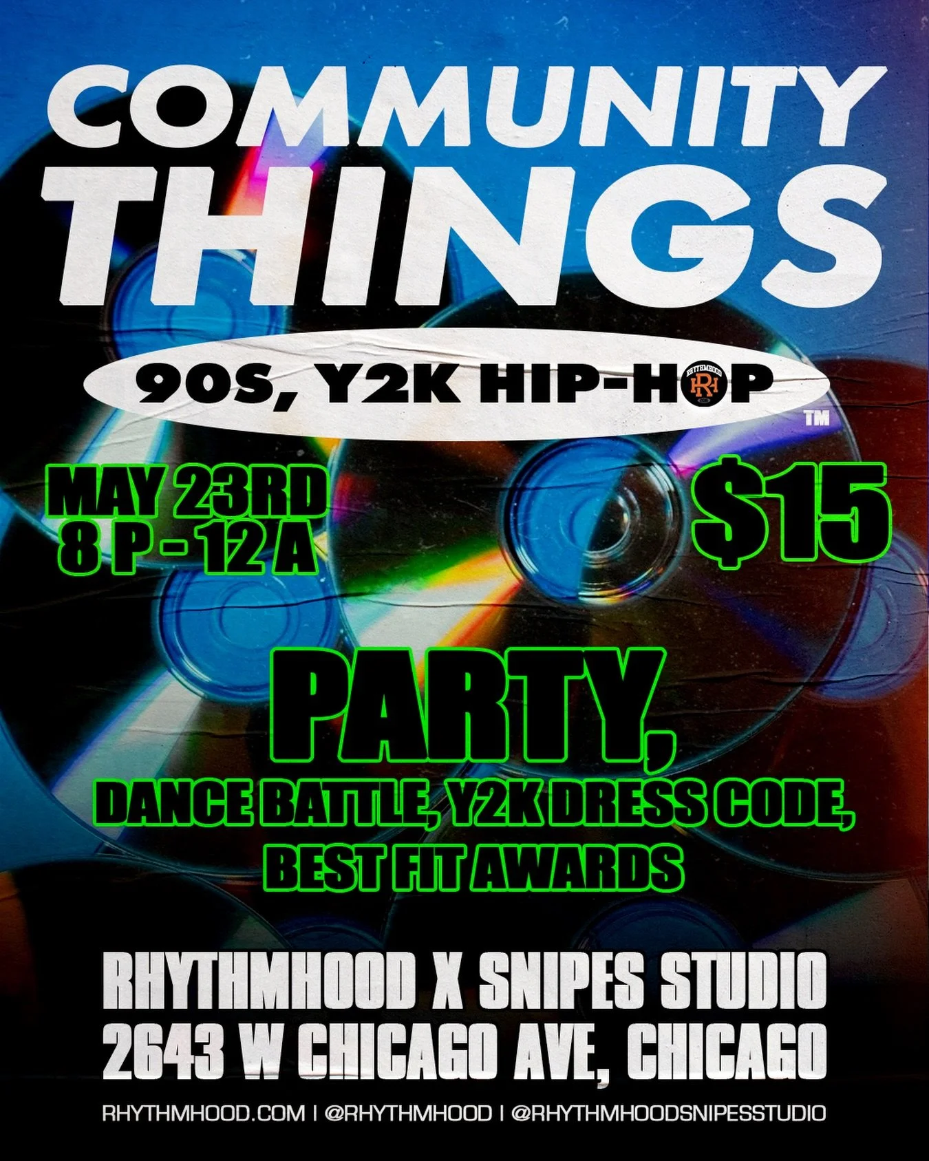 😎COMMUNITY THINGS: 90s &amp; 00s HIP HOP😎

1v1 OPEN STYLE BATTLE TO HIP HOP MUSIC 🎶 

🗓️: MAY 23, 2026
⏰: 8 PM - 12 AM
📍: @rhythmhoodsnipesstudio | 2643 W Chicago Ave, Chicago, IL
$15 ENTRY | RSVP/SIGN UP LINK IN BIO!

OPEN STYLES TO HIP HOP MUS