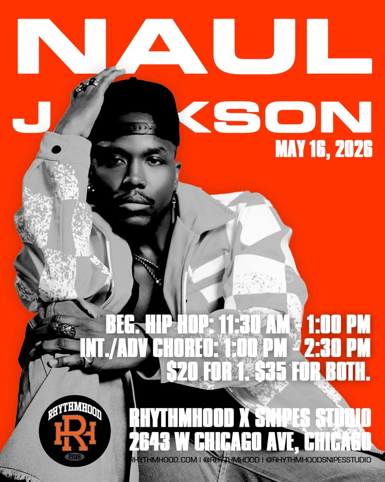 NAUL JACKSON POP UP
SATURDAY, MAY 16, 2026
@theefatherdrippp @rhythmhoodsnipesstudio 

BEG. HIP HOP: 11:30 AM - 1 PM
INT/ADV CHOREO: 1 PM - 2:30 PM

$20 for 1 | $35 for Both

📍: 2643 W Chicago Ave, Chicago, IL 60622 (2nd Floor, Above REPS gym)

Pre-