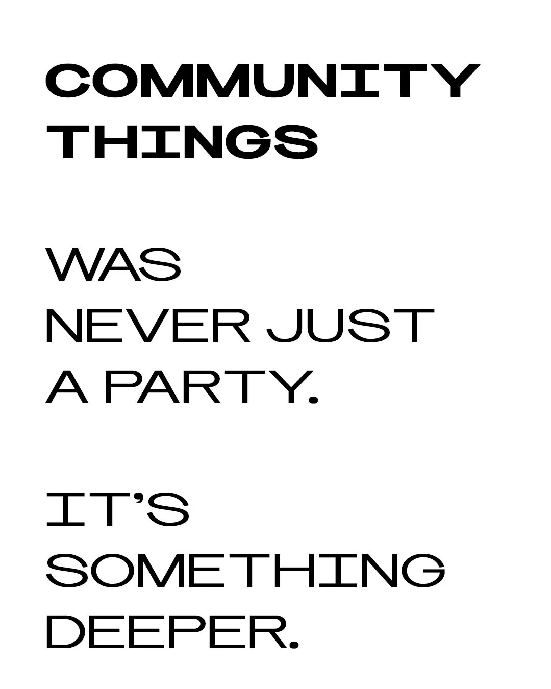 Different lives.
Same rhythm.
Same energy.
Community Things.

If you know, you know. See you next time.