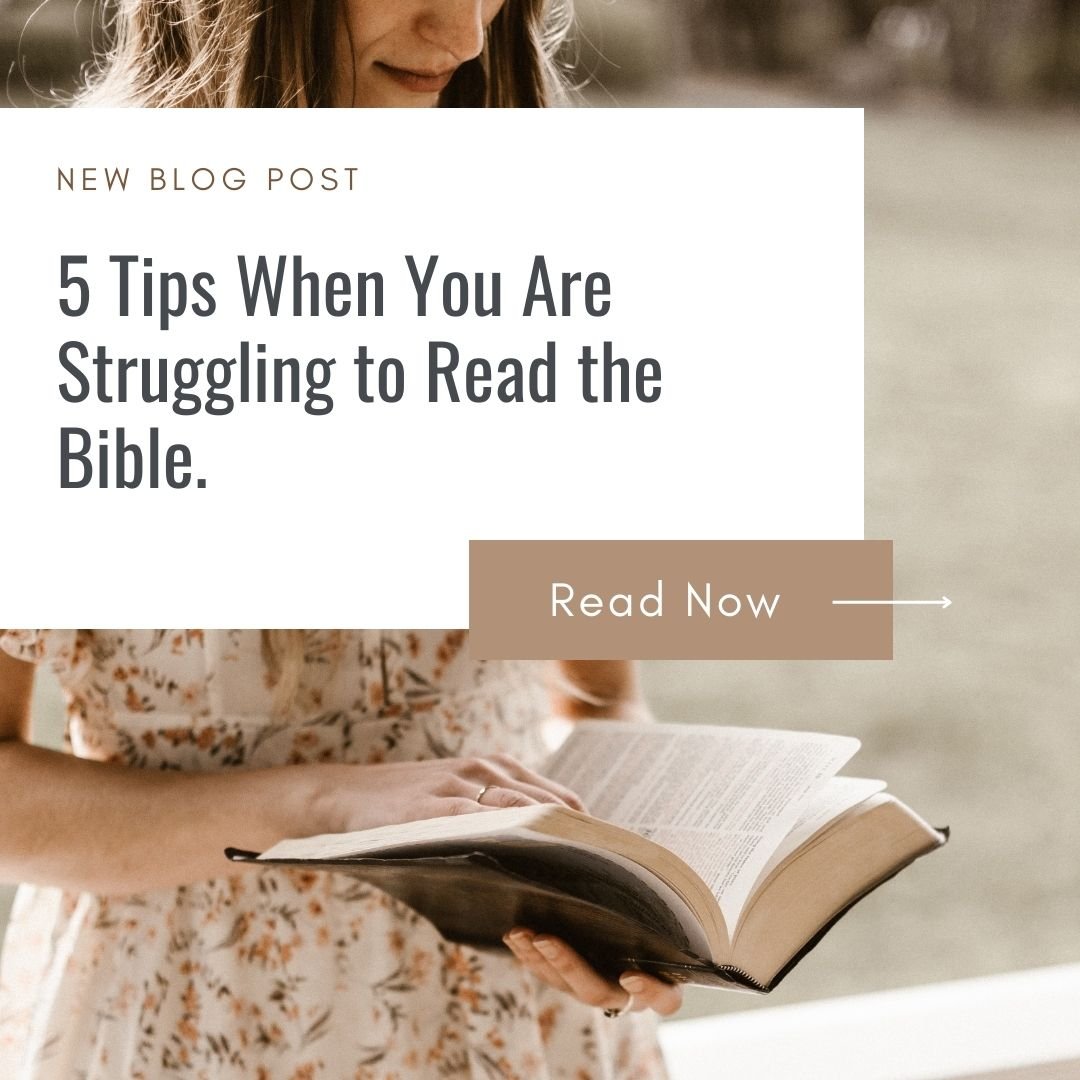 Five Tips When You Are Struggling to Read the Bible