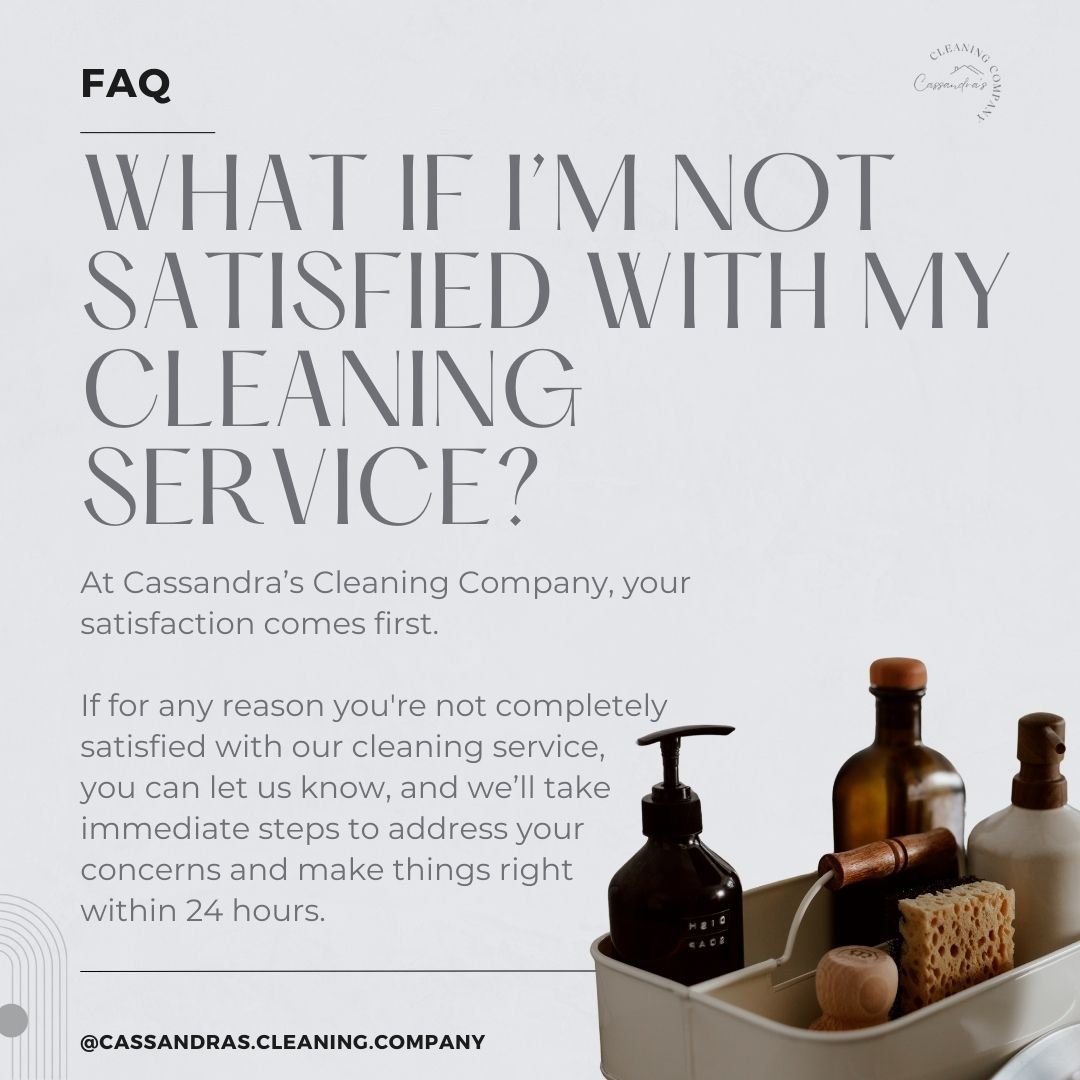 At Cassandra&rsquo;s Cleaning Company, your satisfaction is our top priority. 🧹✨

If you&rsquo;re not completely happy with our cleaning service, we&rsquo;re here to make it right.

Our commitment to quality means addressing your concerns promptly a