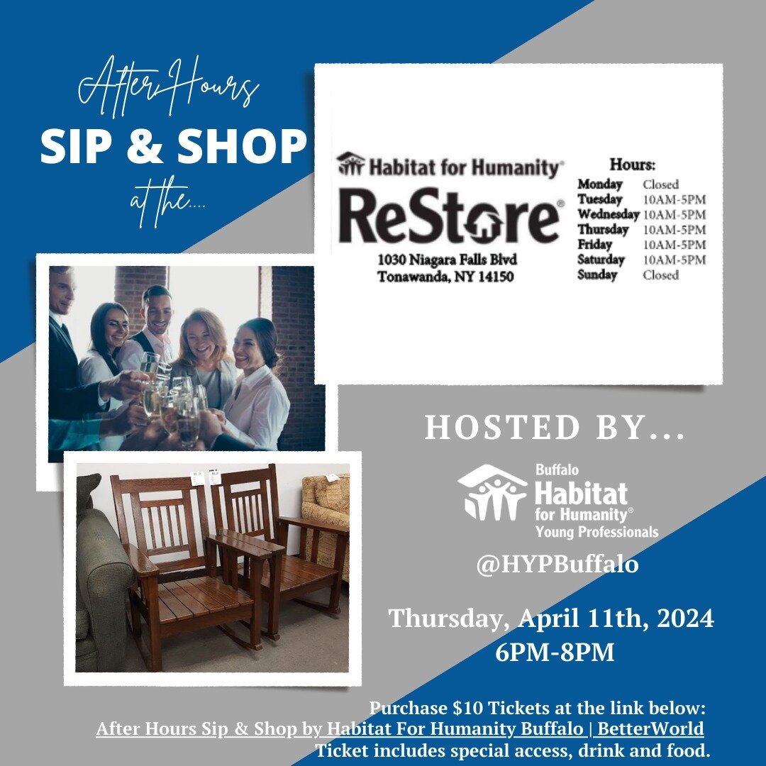 Come join us on Thursday, April 11th from 6pm to 8pm for a special after-hours shopping experience @ the new Habitat Buffalo North Re-Store!

Tickets available for purchase at the link: https://habitatbuffalo.betterworld.org/events/restore-sip-shop