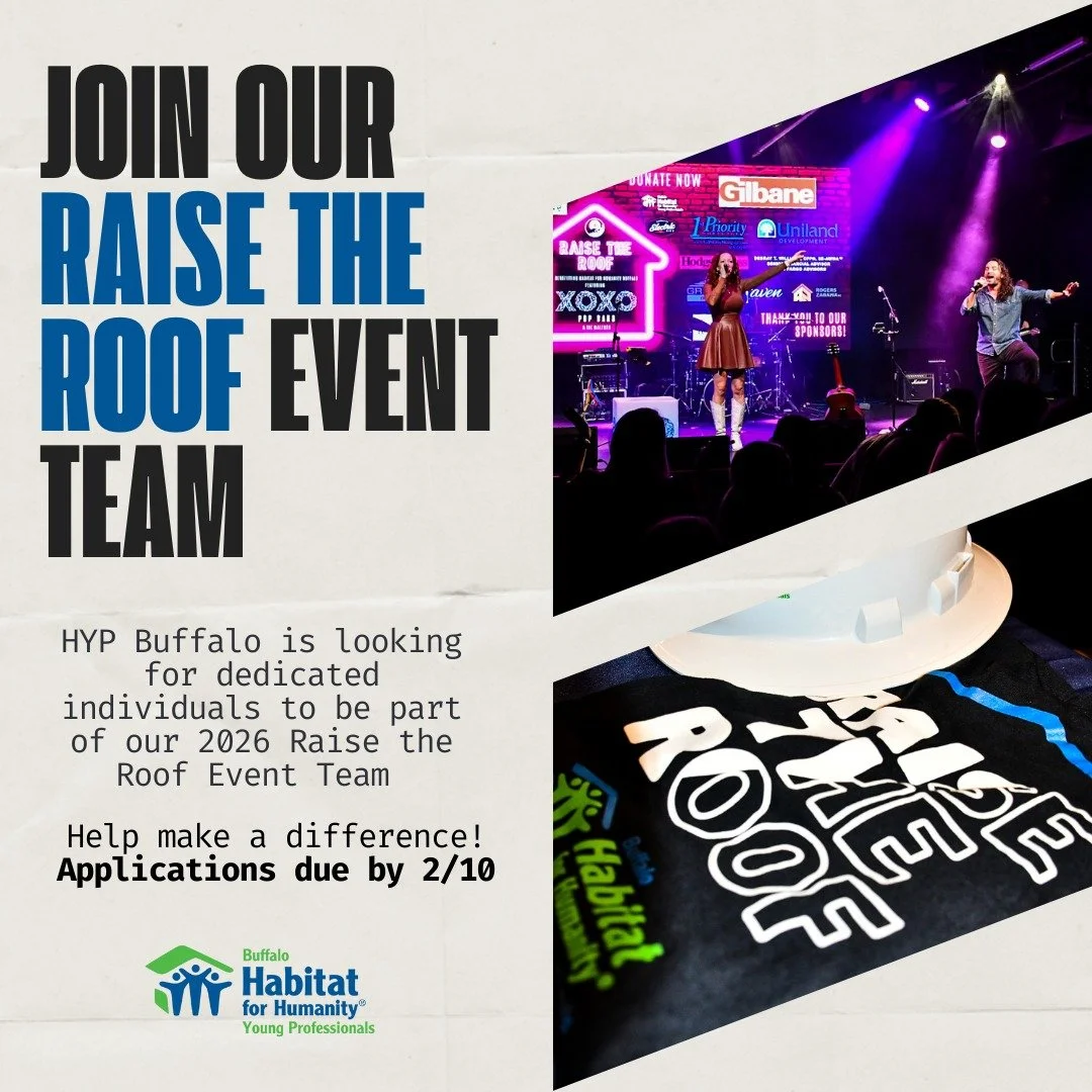 🌟 Be part of something BIG! 🌟

HYP Buffalo is looking for passionate folks to join the 2026 Raise the Roof Event Team. This crew is responsible for planning our flagship fundraising concert that helps fund Habitat for Humanity Buffalo homes! 🏡💛 
