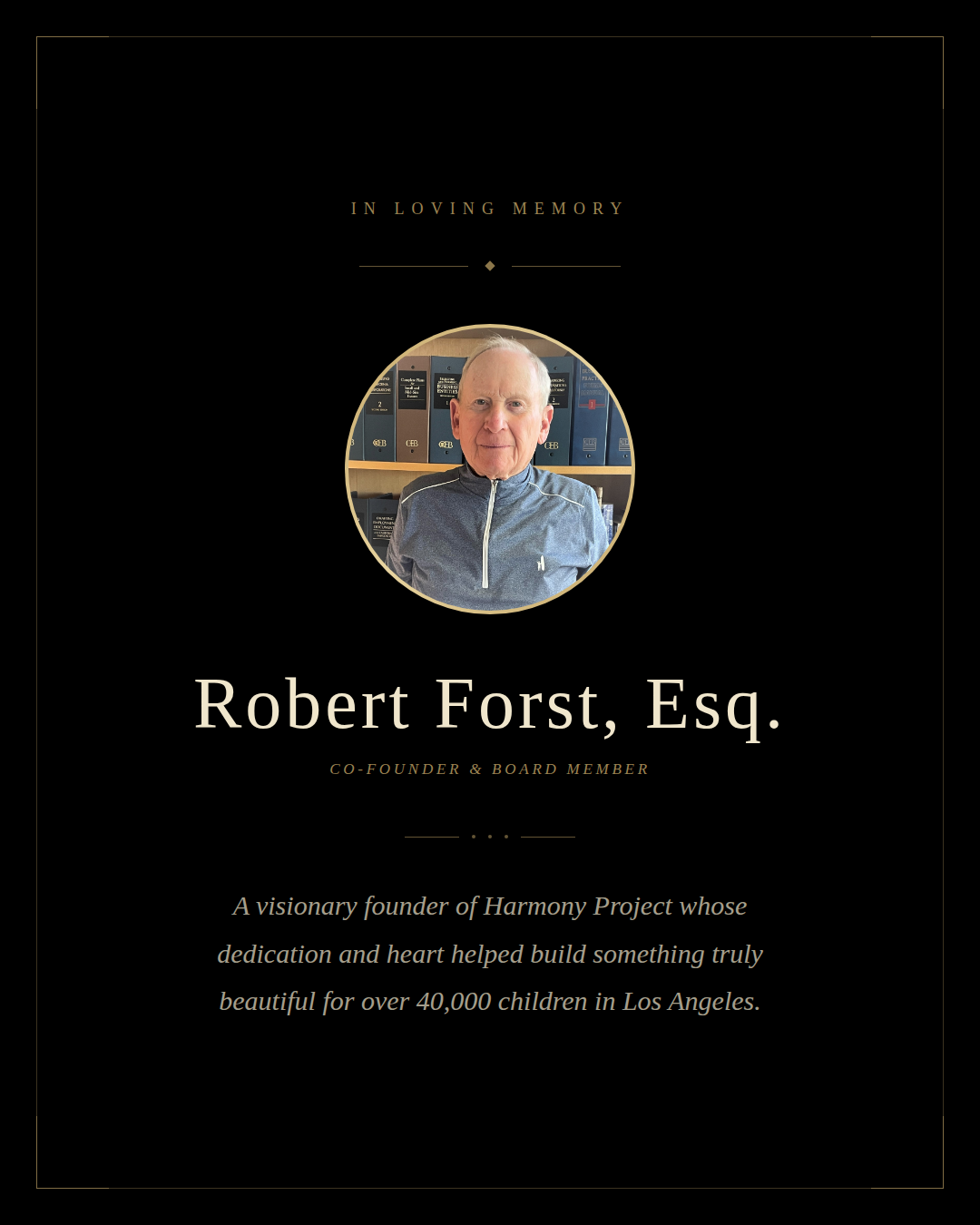 Harmony Project’s Co-Founder and Board Member, Robert Forst, Esq.