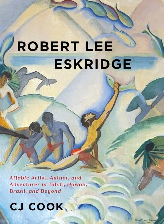 Robert Lee Eskridge: Tikis, Tattoos &amp; the Hula - The Affable Artist Adventurer from Tahiti to Hawaiʻi